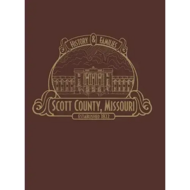 Scott County, Mo: History & Families (Limited)