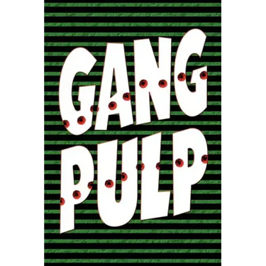 Gang Pulp
