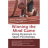 Winning the Mind Game: Using Hypnosis in Sport Psychology