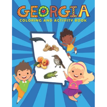 Georgia Coloring and Activity Book: A Fun and Educational GA Gift Book for Kids and Kids at Heart