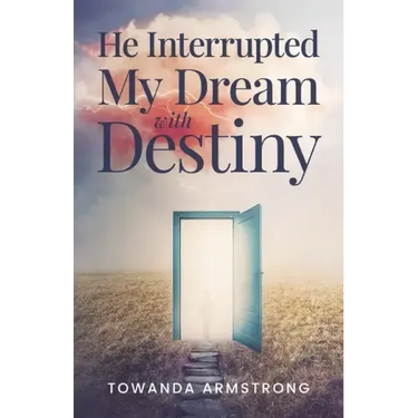 He Interrupted My Dream with Destiny