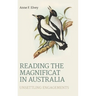 Reading the Magnificat in Australia: Unsettling Engagements