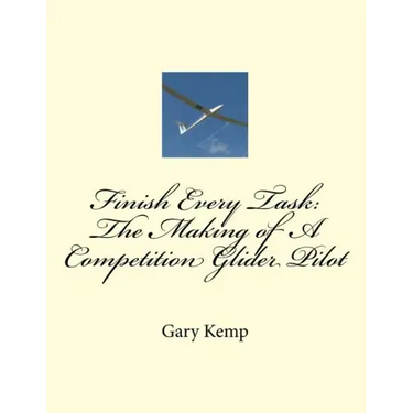 Finish Every Task: The Making of A Competition Glider Pilot