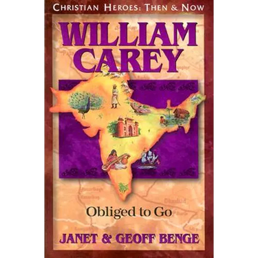 William Carey: Obliged to Go