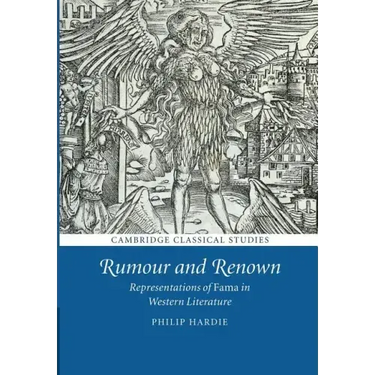 Rumour and Renown: Representations of Fama in Western Literature