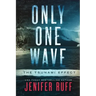 Only One Wave: The Tsunami Effect