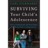 Surviving Your Child's Adolescence: How to Understand, and Even Enjoy, the Rocky Road to Independence
