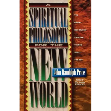 A Spiritual Philosophy for the New World