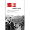 Unfree in Palestine: Registration, Documentation and Movement Restriction