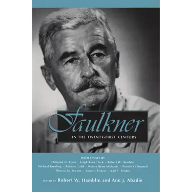 Faulkner in the Twenty-First Century
