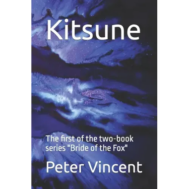 Kitsune: The First of the Two-Book Series Bride of the Fox