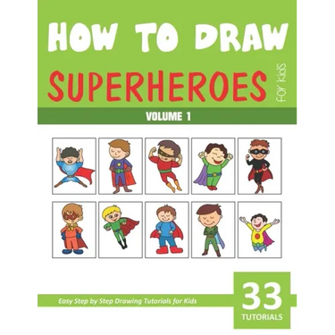 How to Draw Superheroes for Kids - Volume 1