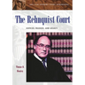 The Rehnquist Court: Justices, Rulings, and Legacy