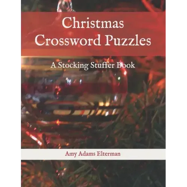 Christmas Crossword Puzzles: A Stocking Stuffer Book