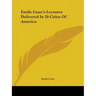 Emile Coue's Lectures Delivered In 20 Cities Of America