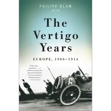 The Vertigo Years: Europe, 1900-1914