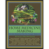 Home Medicine Making: Kitchen Remedies for Village Herbalists