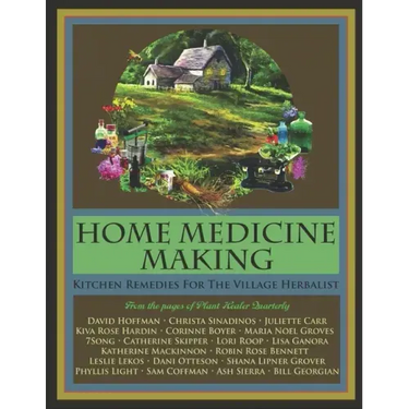 Home Medicine Making: Kitchen Remedies for Village Herbalists