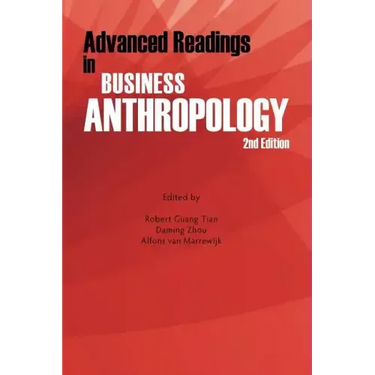 Advanced Readings in Business Anthropology, 2nd Edition
