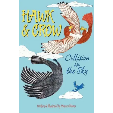 Hawk & Crow: Collision in the Sky: An Easy to Read Children's Picture Book or Early Chapter Book About an Unexpected Friendship Between Two Birds