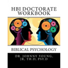 HBI Doctorate Workbook: Curriculum for Biblical Psychology
