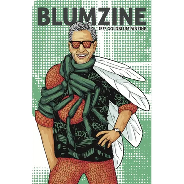 Blumzine: The Jeff Goldblum Fanzine