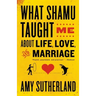 What Shamu Taught Me about Life, Love, and Marriage: Lessons for People from Animals and Their Trainers