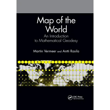 Map of the World: An Introduction to Mathematical Geodesy
