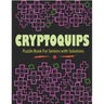 Cryptoquips Puzzle Book For Seniors with Solutions: Cryptograms Puzzle Word Game Book
