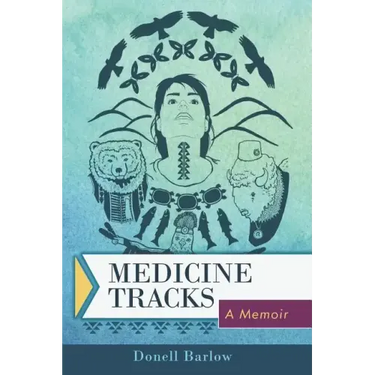 Medicine Tracks: A Memoir