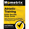 Athletic Training Exam Secrets Study Guide - NATA Test Review for the National Athletic Trainers' Association Board of Certification Exam: [2nd Editio