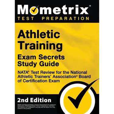 Athletic Training Exam Secrets Study Guide - NATA Test Review for the National Athletic Trainers' Association Board of Certification Exam: [2nd Editio