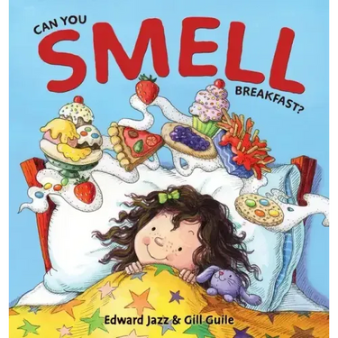 Can You Smell Breakfast?: A Five Senses Book For Kids Series (Kids Food Book, Smell Kids Book)