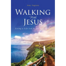Walking With Jesus: Living a Life Led by the Holy Spirit