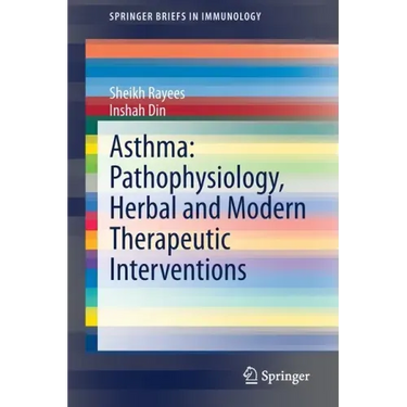 Asthma: Pathophysiology, Herbal and Modern Therapeutic Interventions