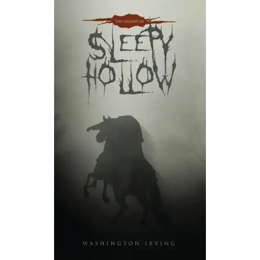 The Legend of Sleepy Hollow: The Original 1820 Edition