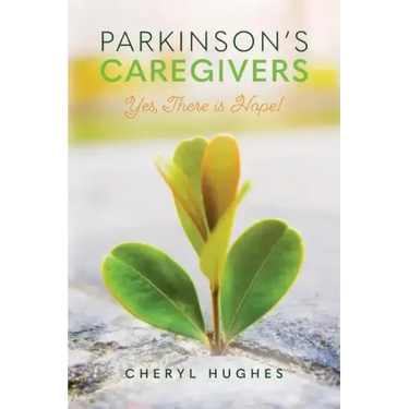 Parkinson's Caregivers: Yes, there is Hope!