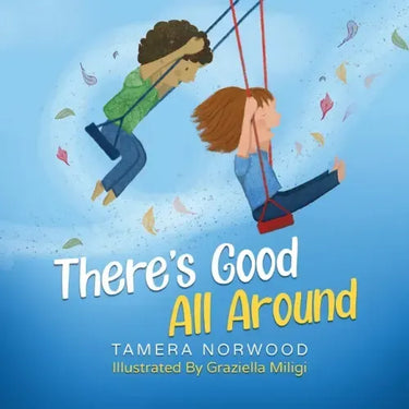 There's Good All Around