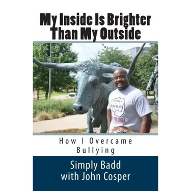 My Inside Is Brighter Than My Outside: How I Overcame Bullying