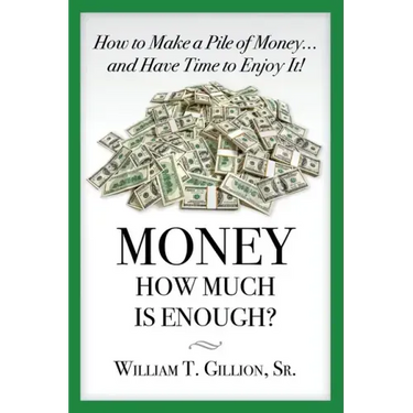 Money How Much is Enough: A Guide To Help You Secure Your Future
