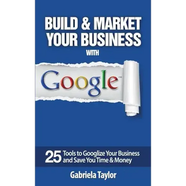 Build & Market Your Business with Google