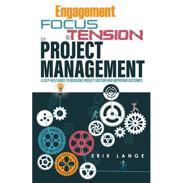 Engagement, Focus, & Tension in Project Management