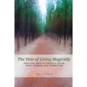 The Year of Living Magically: : Practical Ways to Create a Life of Spirit, Wonder and Connection