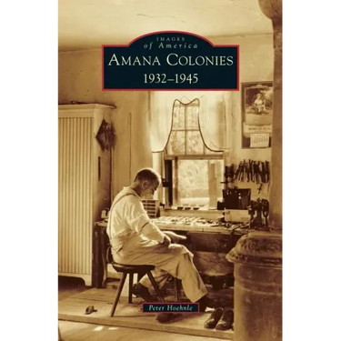 Amana Colonies: 1932-1945