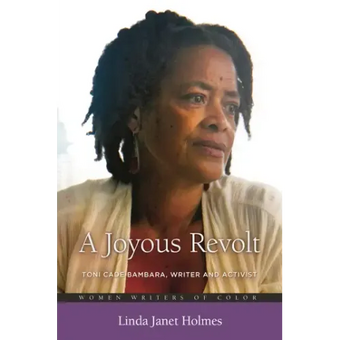 A Joyous Revolt: Toni Cade Bambara, Writer and Activist