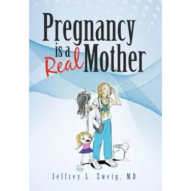 Pregnancy is a "Real Mother!"