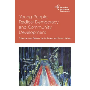 Young People, Radical Democracy and Community Development