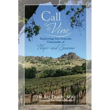 Call of the Vine: Exploring Ten Famous Vineyards of Napa and Sonoma