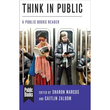 Think in Public: A Public Books Reader