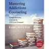 Mastering Addictions Counseling